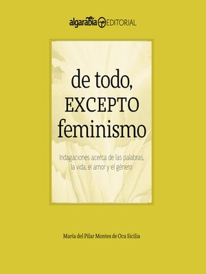 cover image of De todo, excepto feminismo